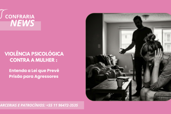 VIOLÊNCIA PSICOLÓGICA CONTRA A MULHER : ENTENDA A LEI QUE PREVÊ PRISÃO PARA AGRESSORES