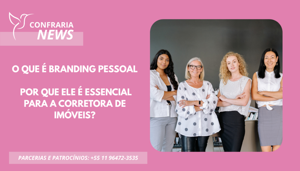 O QUE É BRANDING PESSOAL E PORQUE ELE É ESSENCIAL PARA A CORRETORA DE IMÓVEIS?