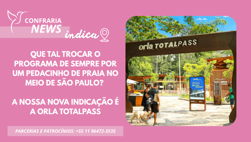 CONFRARIA INDICA: Orla TotalPass UM PEDACINHO DA PRAIA EM SP