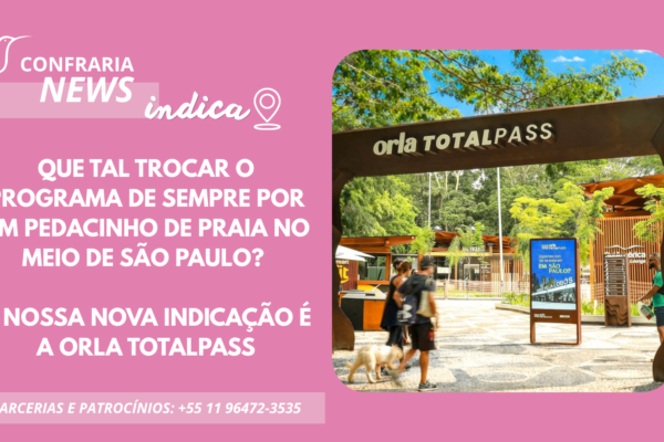 CONFRARIA INDICA: Orla TotalPass UM PEDACINHO DA PRAIA EM SP