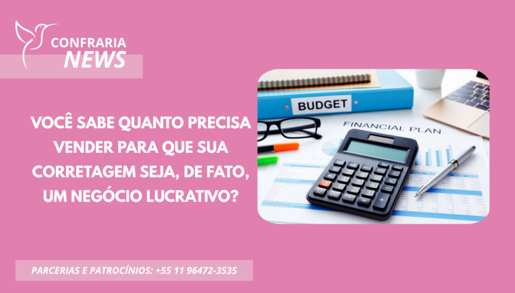 HONORÁRIO NÃO É SALÁRIO: A IMPORTÂNCIA DE TRATAR A CORRETAGEM COMO NEGÓCIO