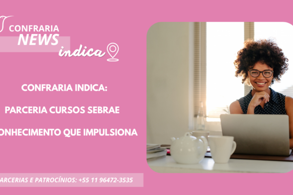 CONFRARIA INDICA: CONHECIMENTO QUE IMPULSIONA